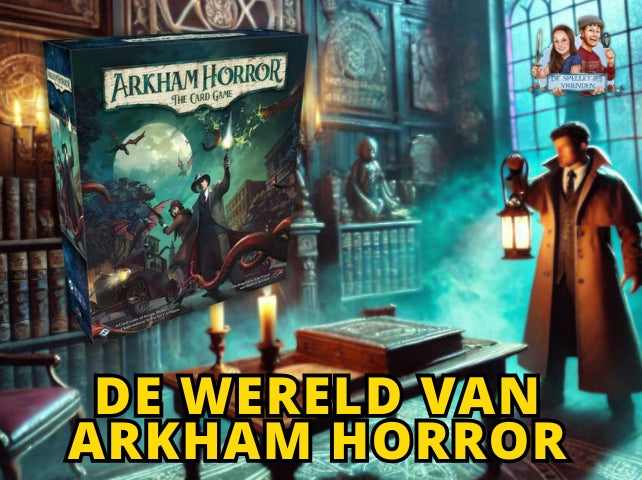 Wat is de leukste uitbreiding van Arkham Horror The Card Game?