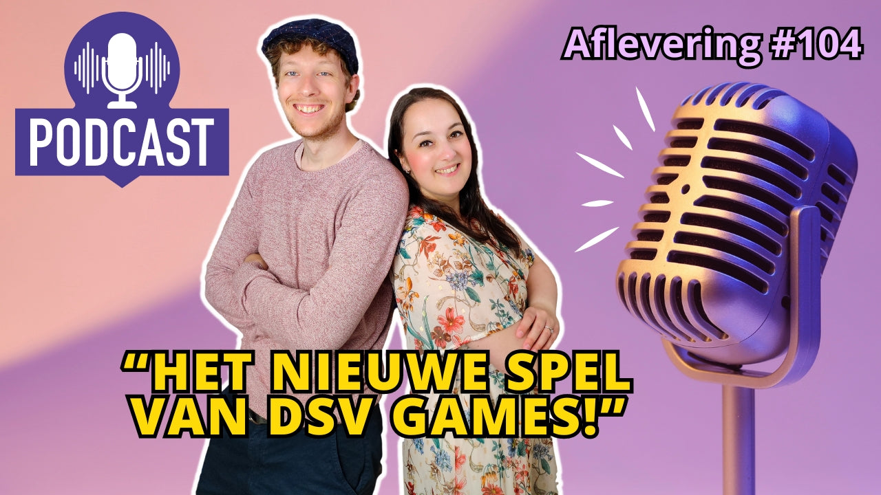 De Spelletjes Vrienden Podcast - Afl. #104 - Het nieuwe spel van DSV Games!