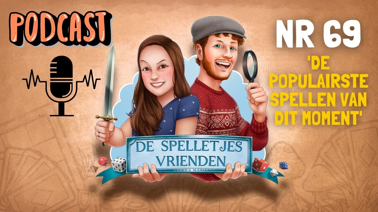 De Spelletjes Vrienden podcast #69 – De populairste spellen van dit moment!